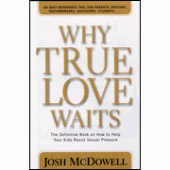 Why True Love Waits By Josh McDowell 